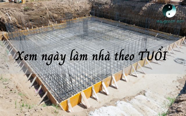 Xem ngày tốt làm nhà theo tuổi gia chủ