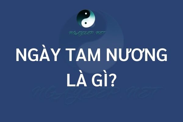 Ngày tam nương là gì