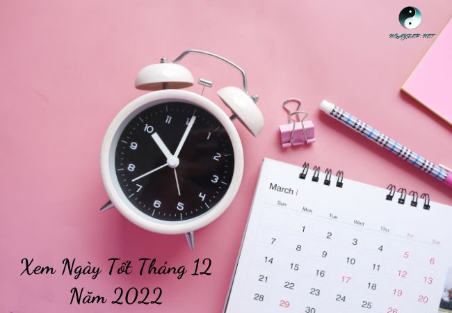 Ngày tốt tháng 12 năm 2022