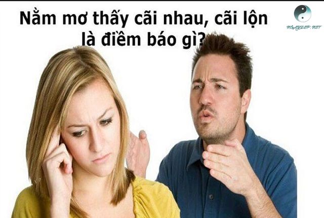 Diem-bao-khi-mo-thay-ai-do-cai-nhau-tot-hay-xau